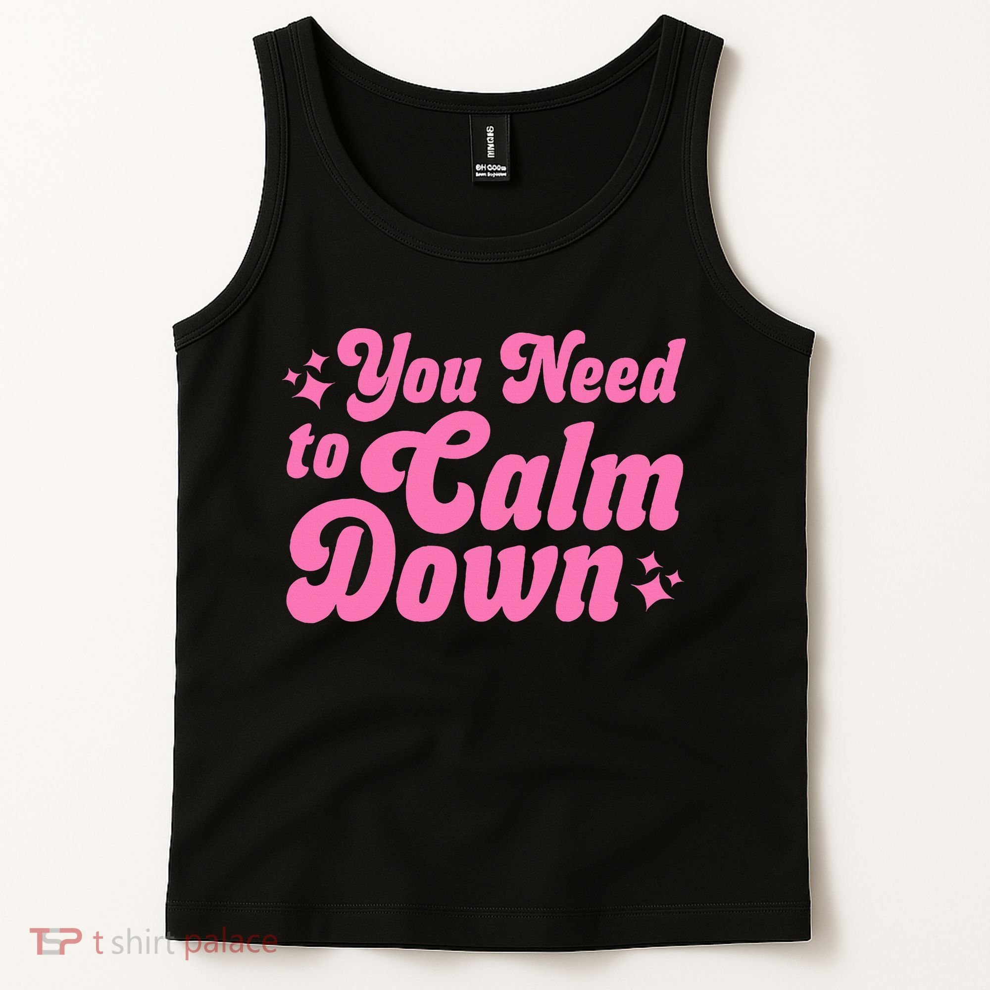 You Need To Calm Down Tank Top