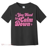 You Need To Calm Down Toddler T-Shirt thumb 0