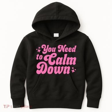 You Need To Calm Down Kids Hoodie