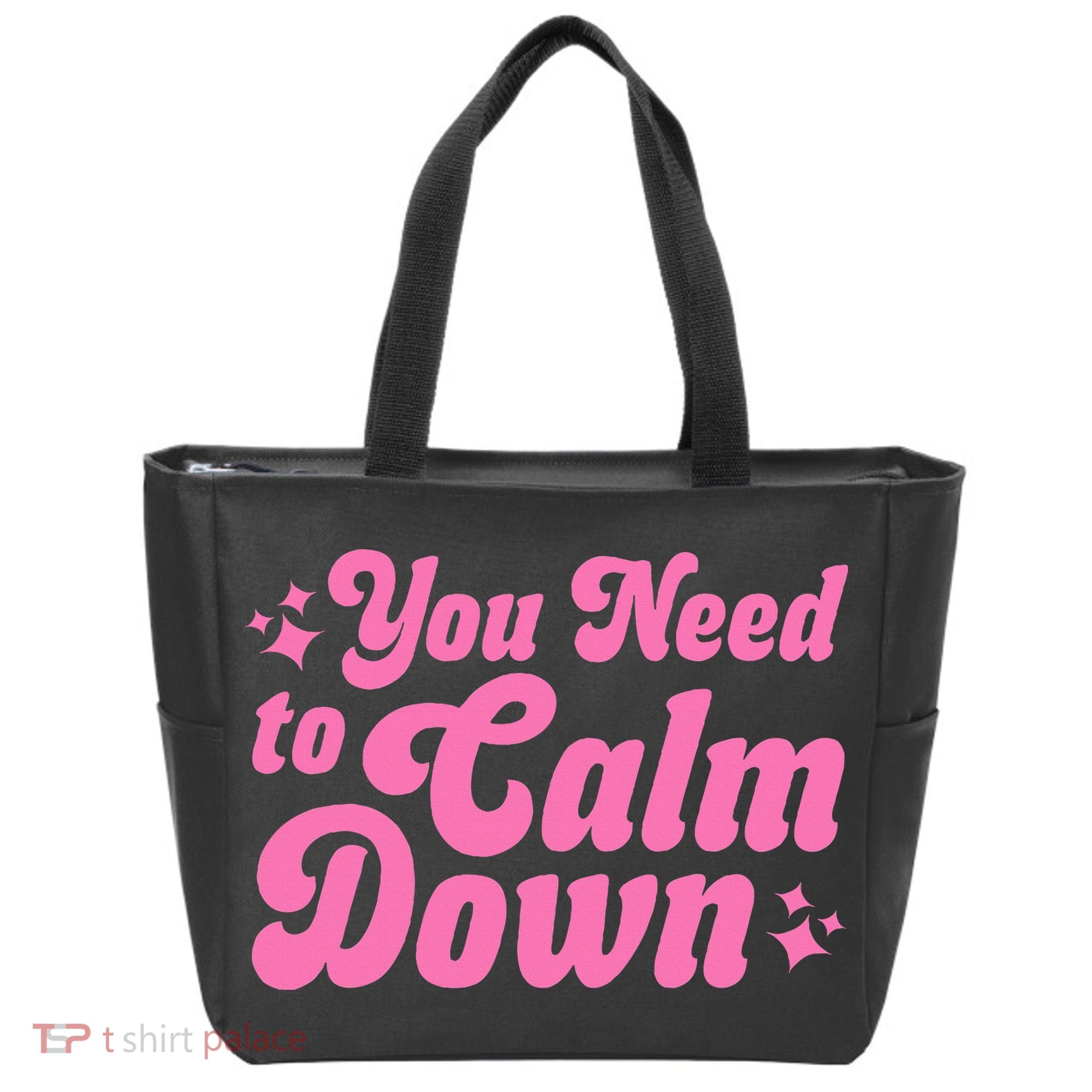 You Need To Calm Down Tote Bag