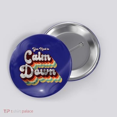 You Need To Calm Down Classic Retro Vintage Pride 80’s Gift Button