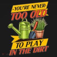 You're Never Too Old To Play In The Dirt Gardening Fan Women's Tank Top thumb 5