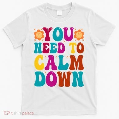 You Need To Clam Down Retro Colorful T-Shirt