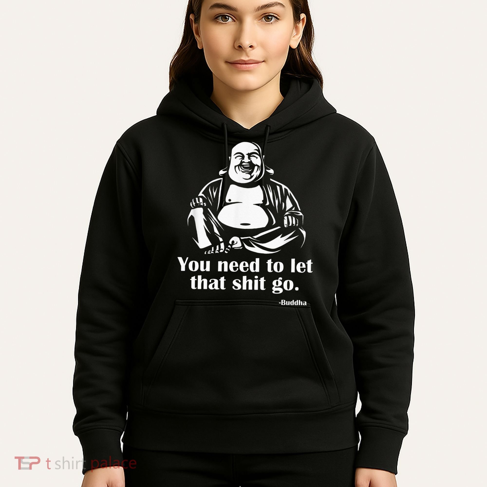 You Need to Let That Shit Go Fat Buddha Hoodie