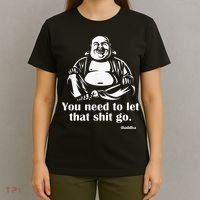 You Need to Let That Shit Go Fat Buddha T-Shirt thumb 4