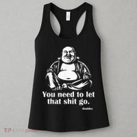 You Need to Let That Shit Go Fat Buddha Women's Tank Top thumb 3
