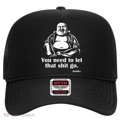 You Need to Let That Shit Go Fat Buddha Hat
