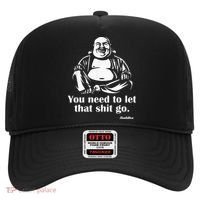 You Need to Let That Shit Go Fat Buddha Hat thumb 0