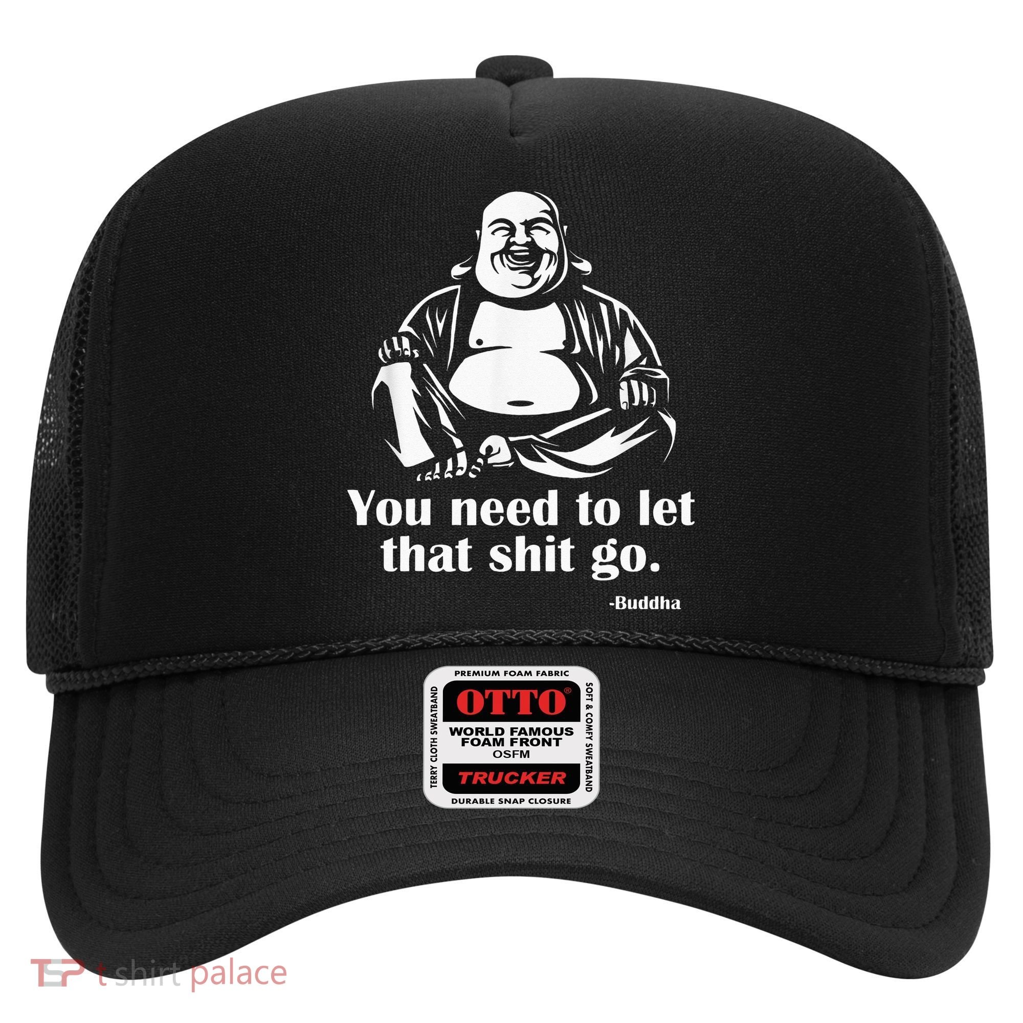 You Need to Let That Shit Go Fat Buddha Hat