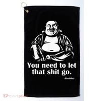 You Need to Let That Shit Go Fat Buddha Golf Towel thumb 0