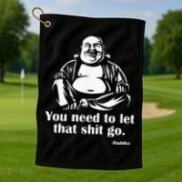 You Need to Let That Shit Go Fat Buddha Golf Towel thumb 1
