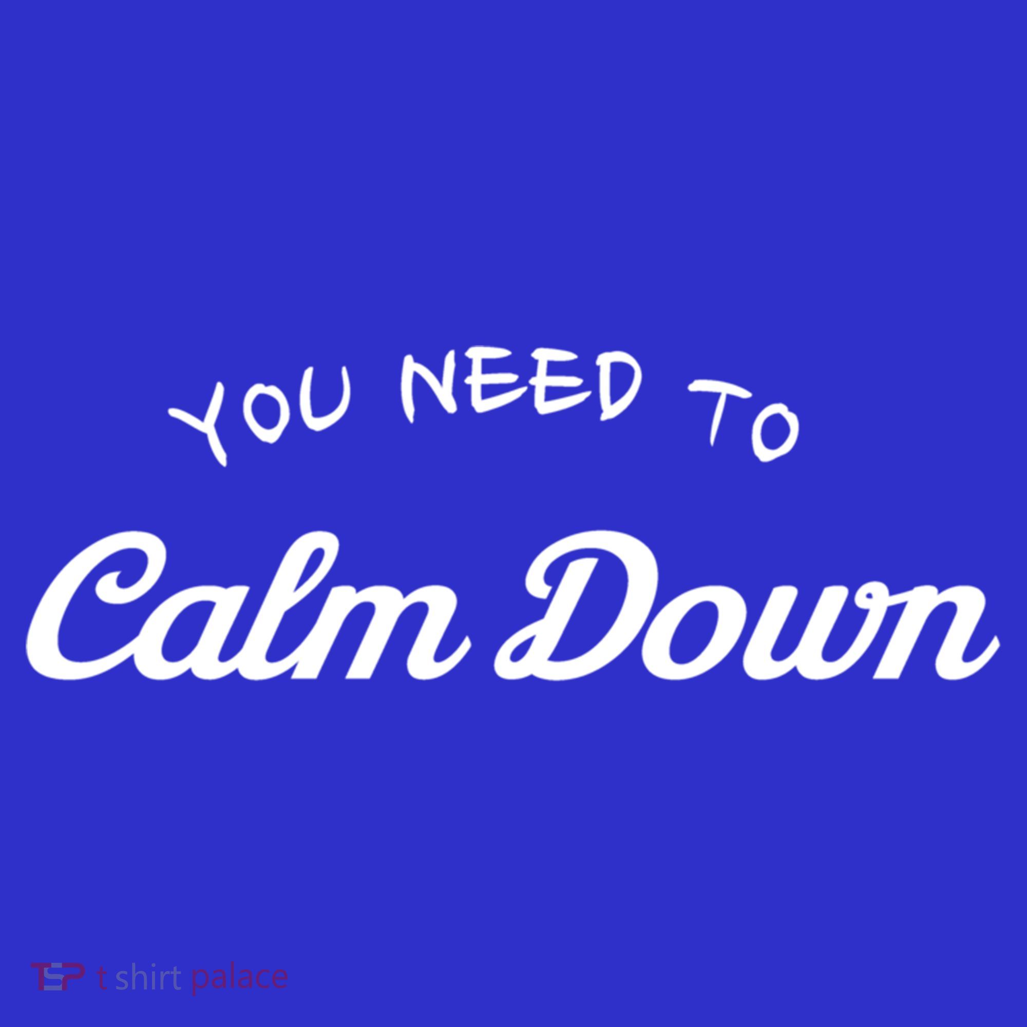 You Need To Calm Down Gift Sweatshirt