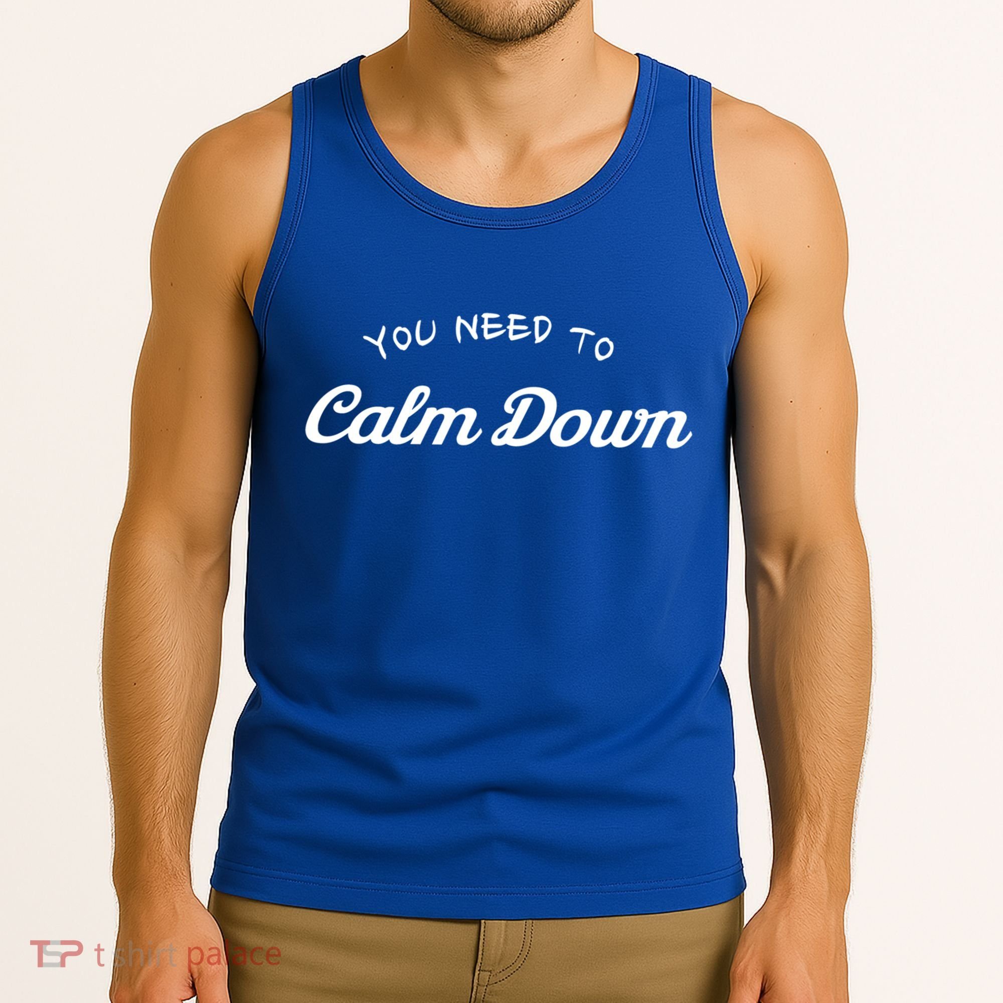 You Need To Calm Down Gift Tank Top