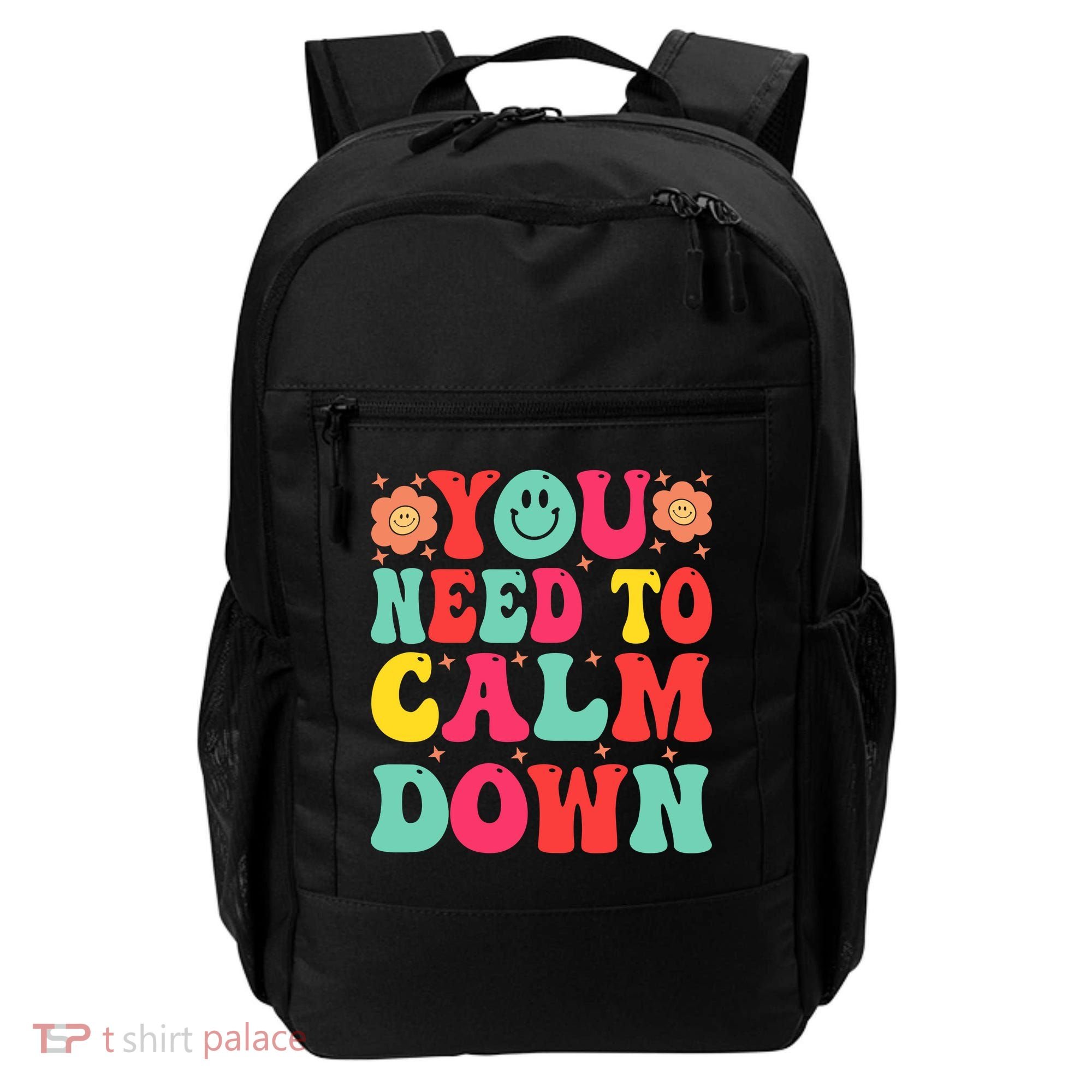 You Need To Calm Down Backpack