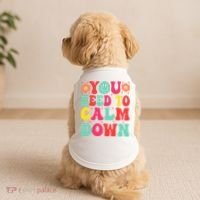 You Need To Calm Down Doggie Tank thumb 2