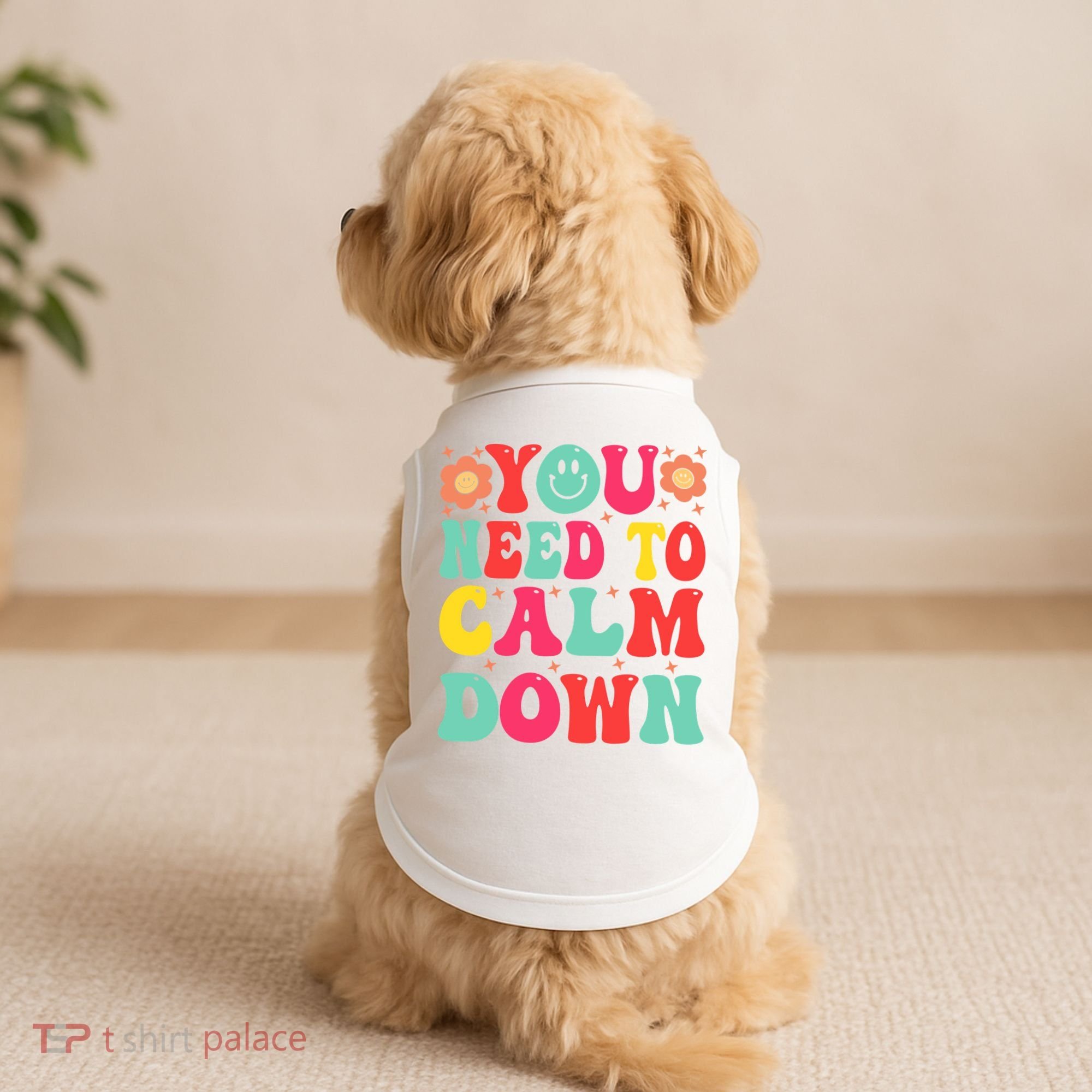 You Need To Calm Down Doggie Tank
