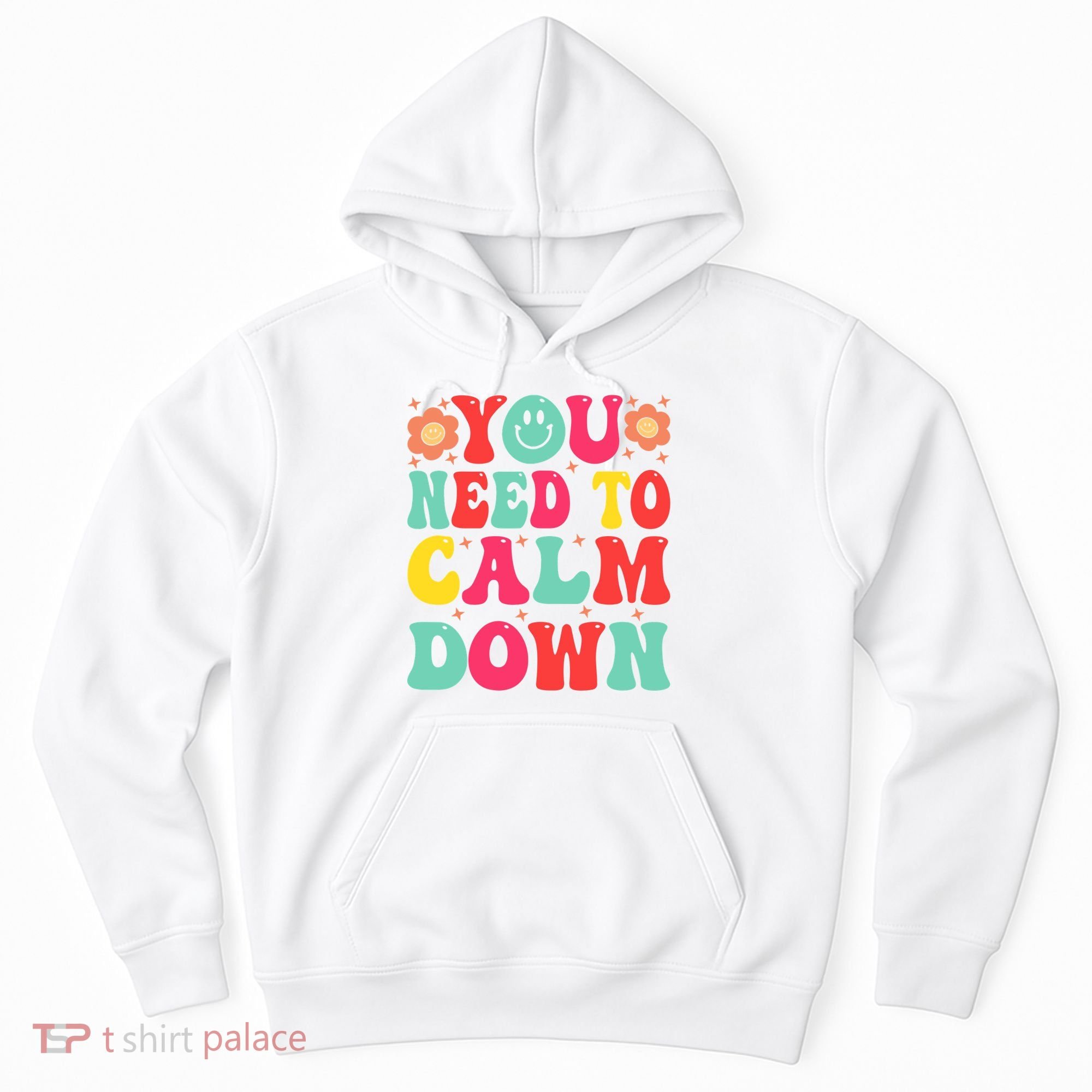 You Need To Calm Down Hoodie