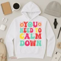You Need To Calm Down Hoodie thumb 3