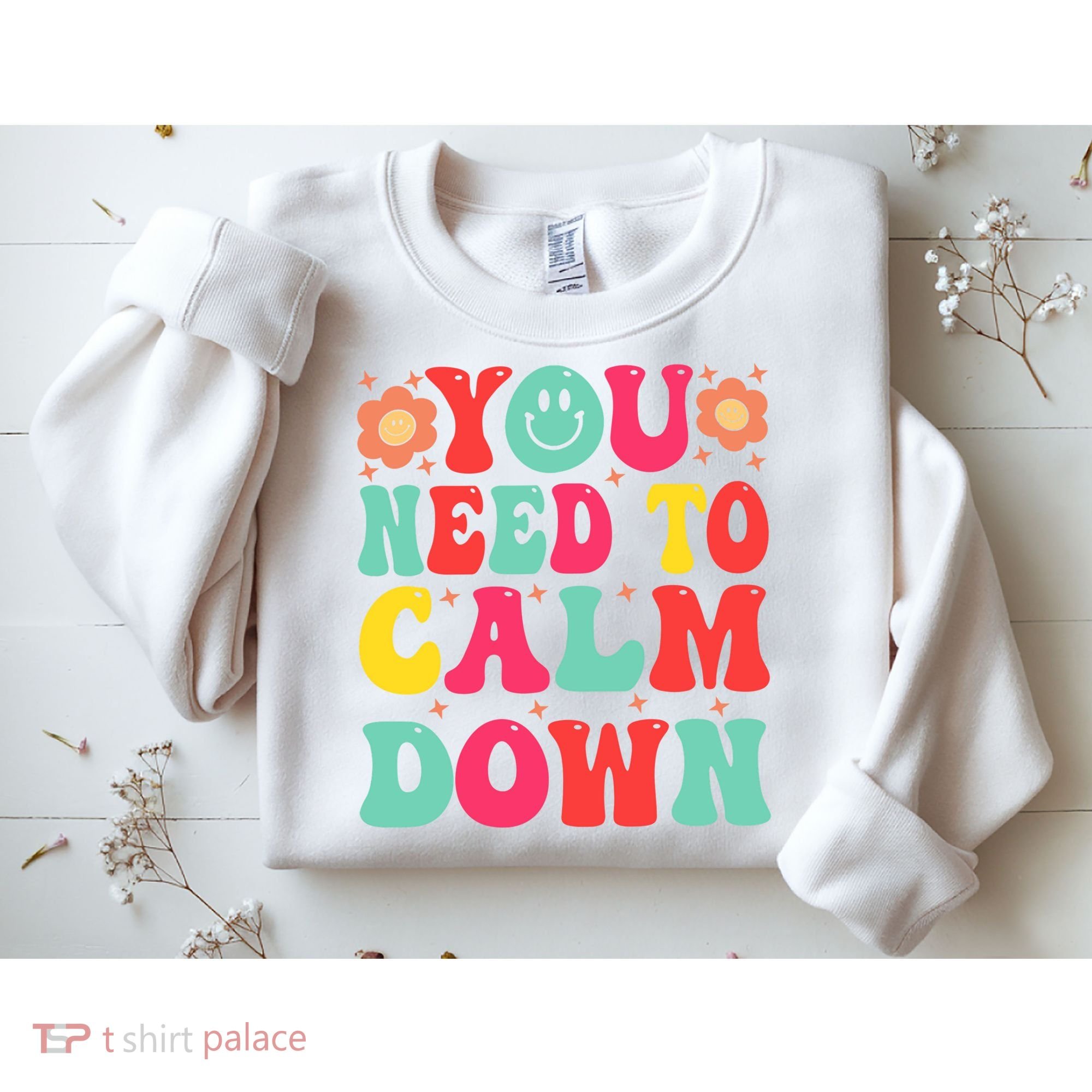 You Need To Calm Down Sweatshirt