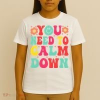 You Need To Calm Down T-Shirt thumb 4