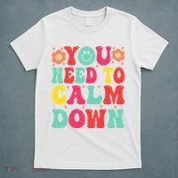 You Need To Calm Down T-Shirt thumb 5