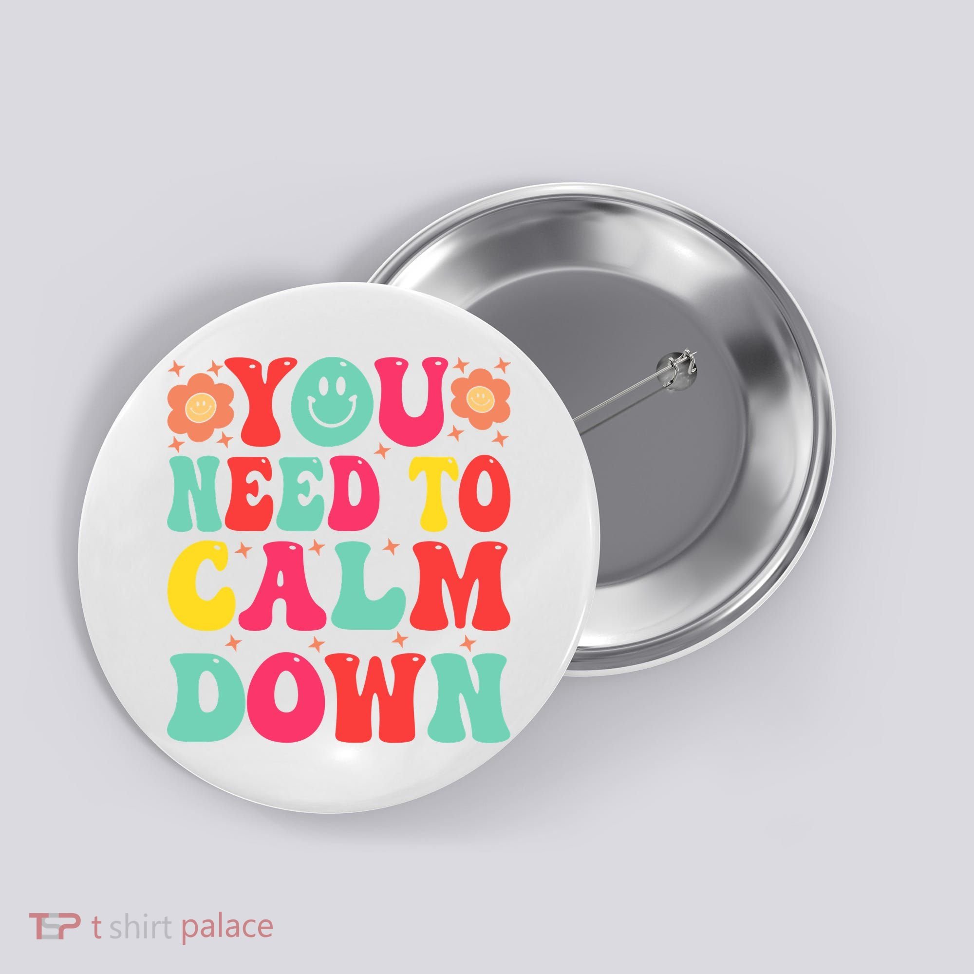 You Need To Calm Down Button