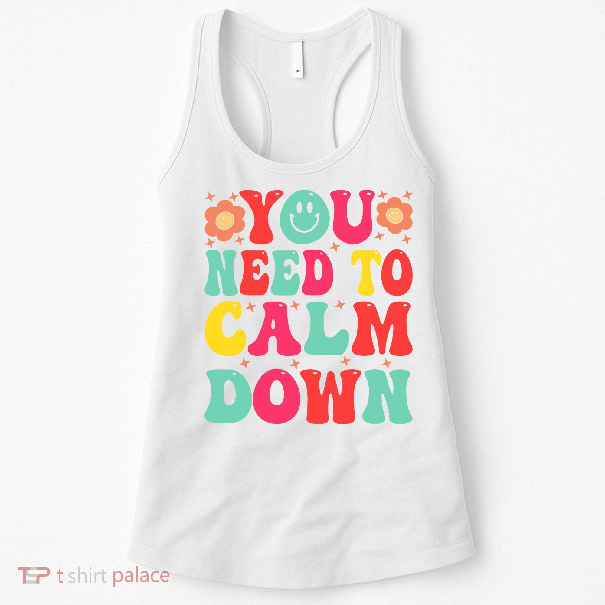 You Need To Calm Down Women's Tank Top