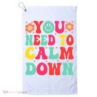 You Need To Calm Down Golf Towel thumb 0