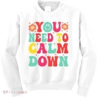 You Need To Calm Down Kids Sweatshirt thumb 0
