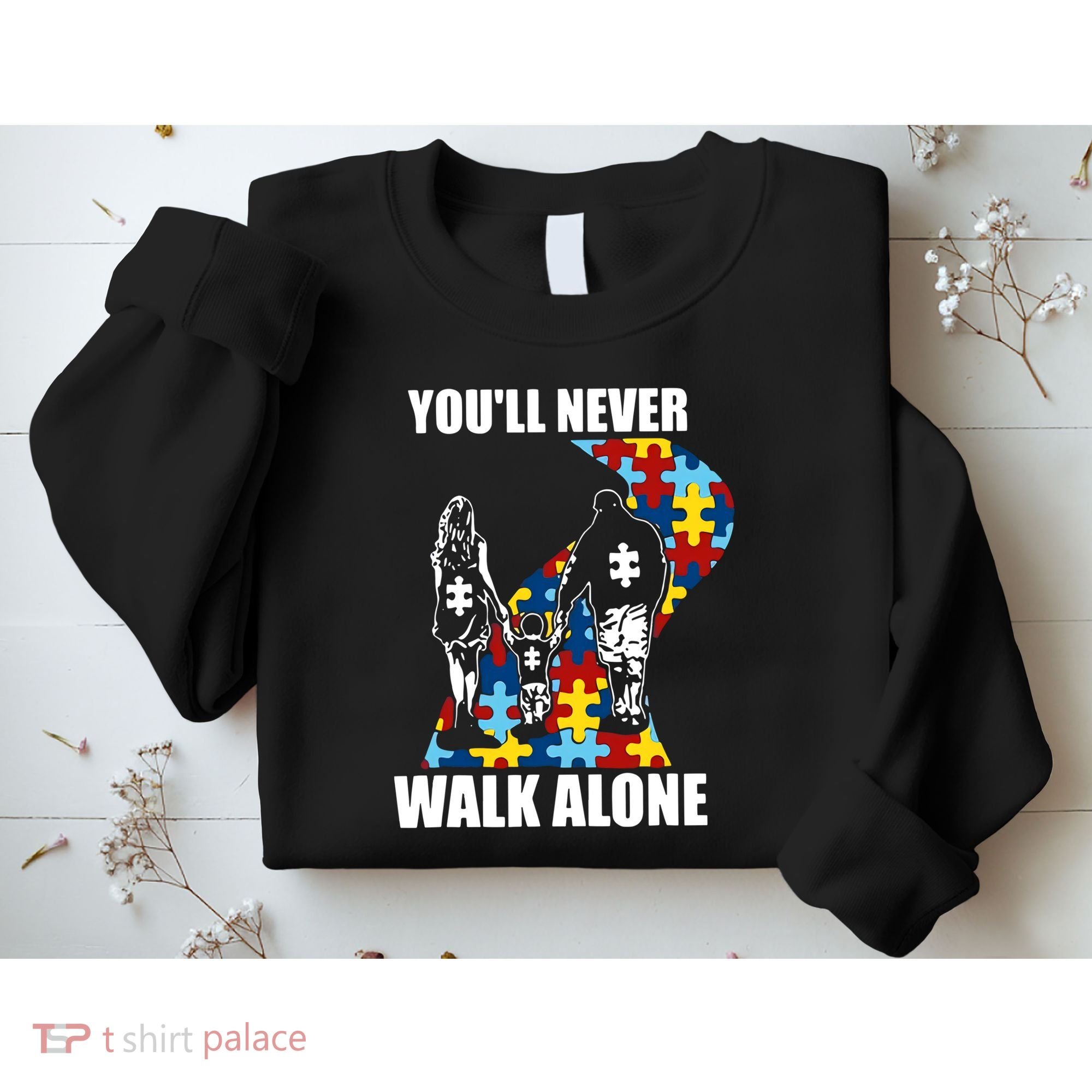 You'll Never Walk Alne Autism Family Neurodiver Puzzle Autism Awareness Month Sweatshirt