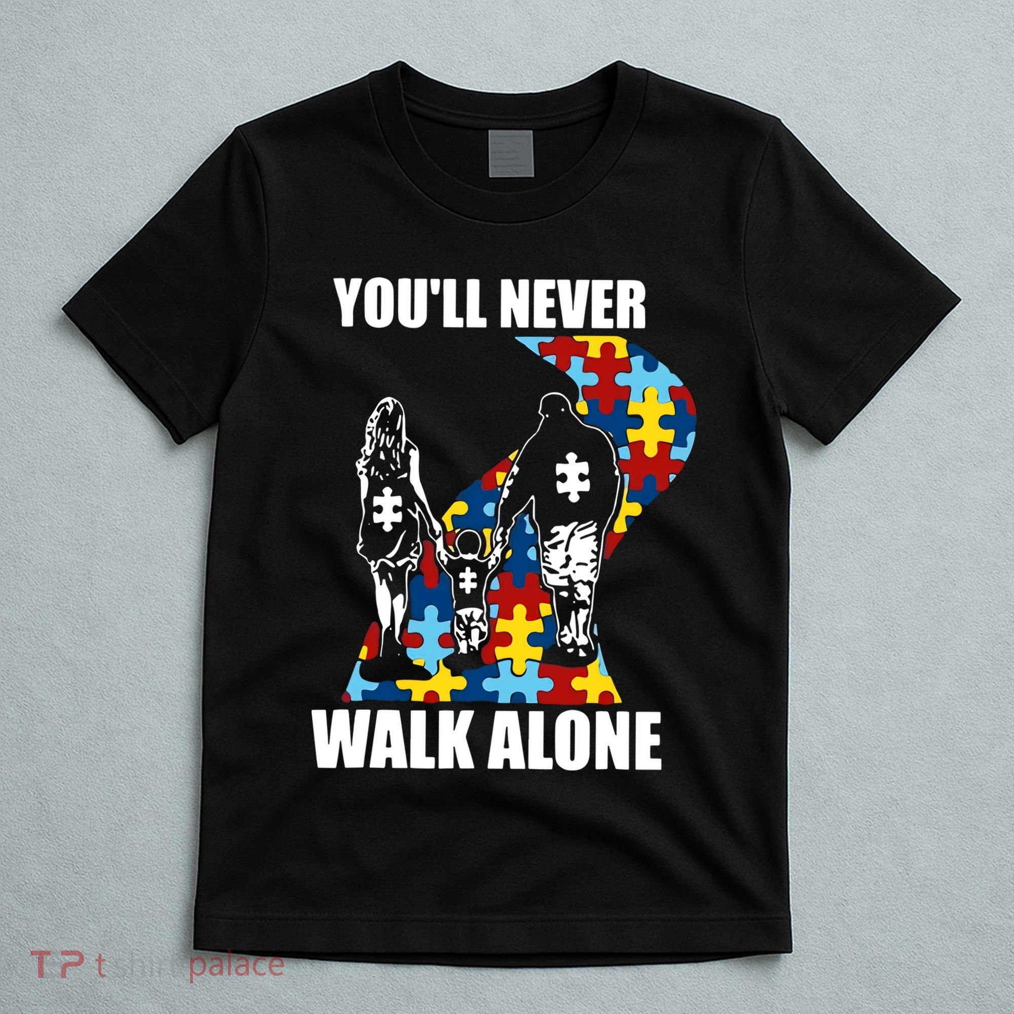 You'll Never Walk Alne Autism Family Neurodiver Puzzle Autism Awareness Month T-Shirt