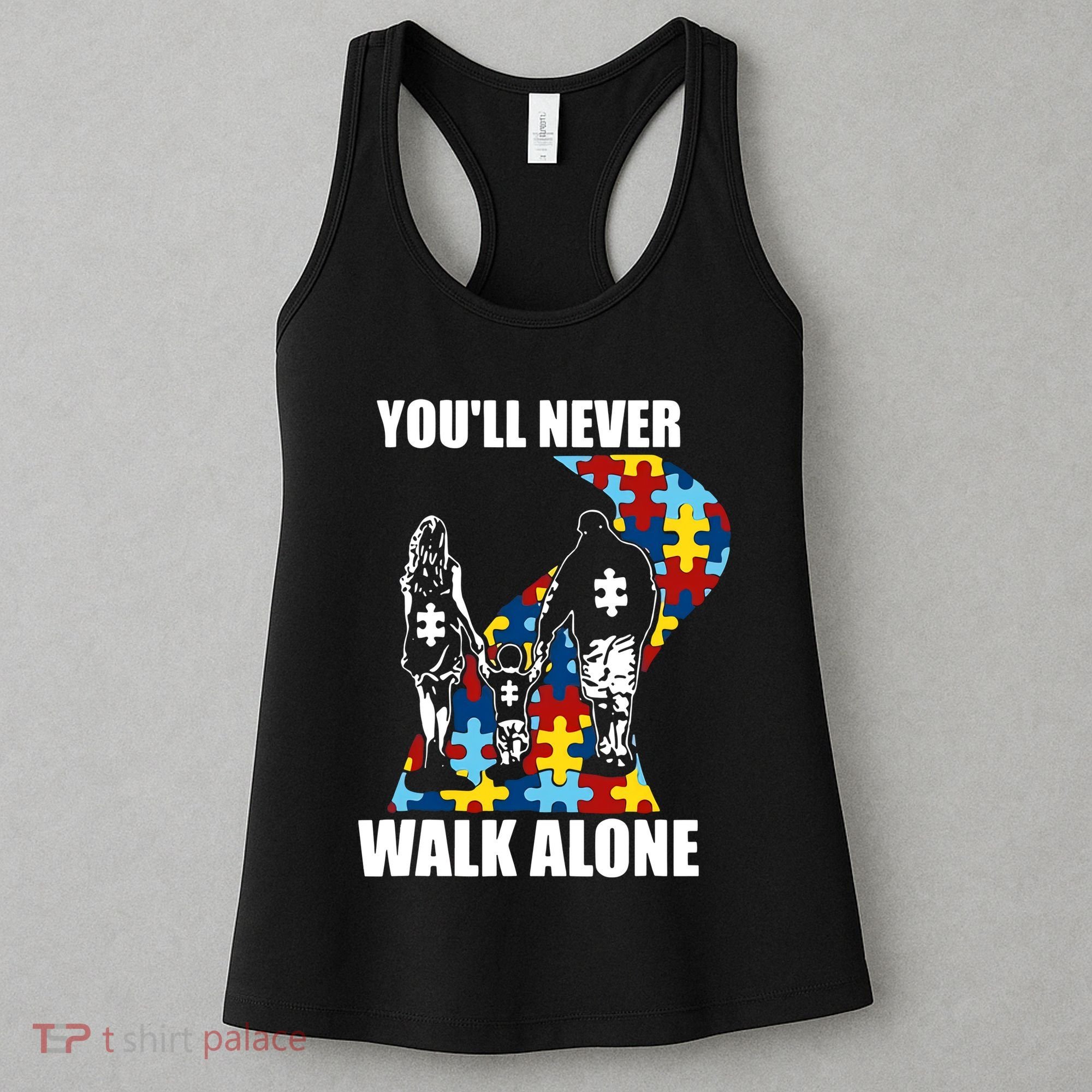 You'll Never Walk Alne Autism Family Neurodiver Puzzle Autism Awareness Month Women's Tank Top
