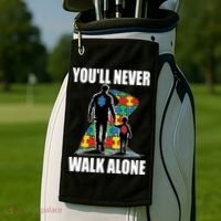 You'll Never Walk Alone Autism Awareness Dad Golf Towel thumb 2