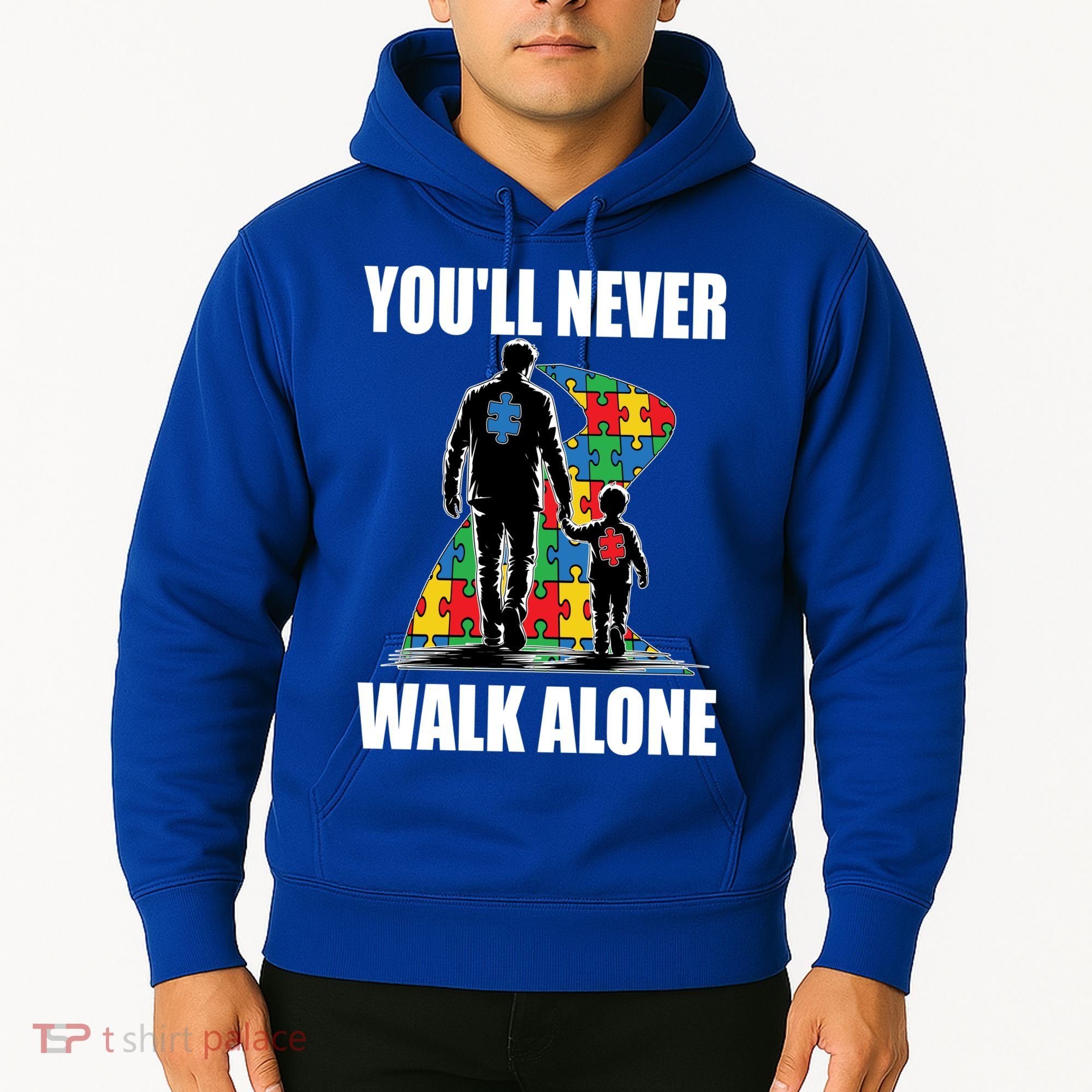 You'll Never Walk Alone Autism Awareness Dad Hoodie