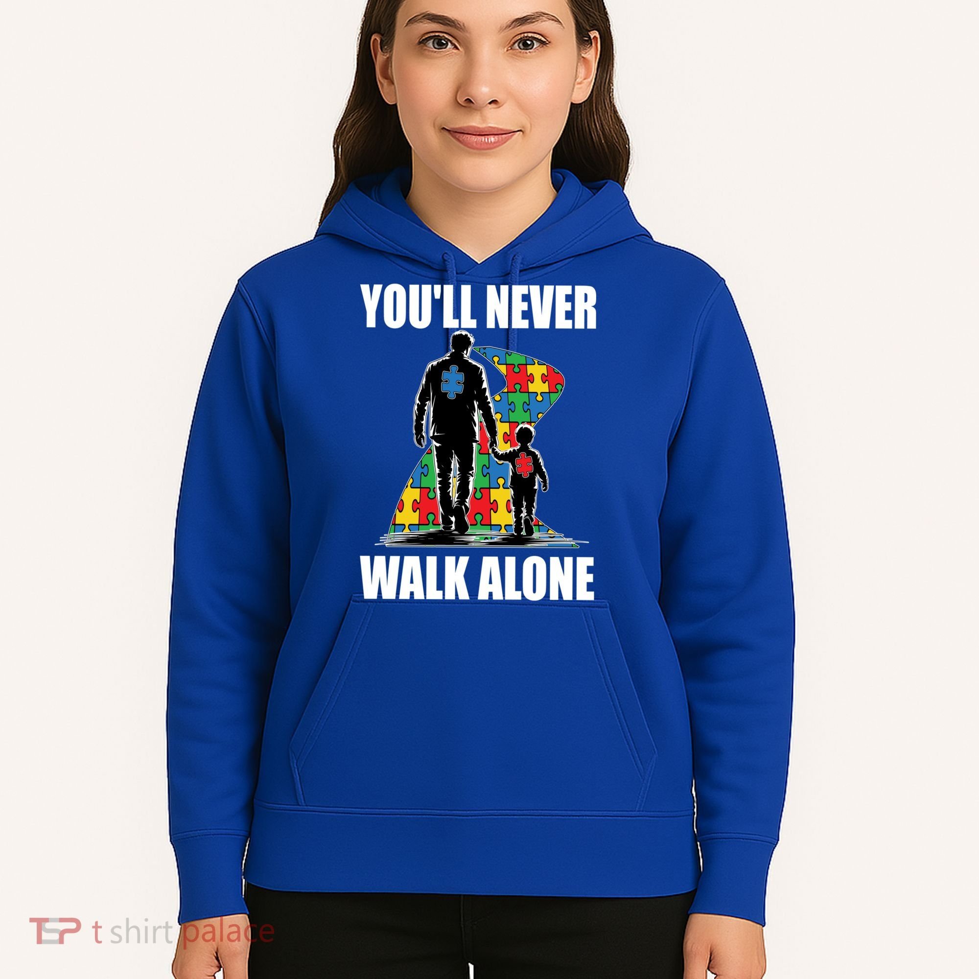 You'll Never Walk Alone Autism Awareness Dad Hoodie