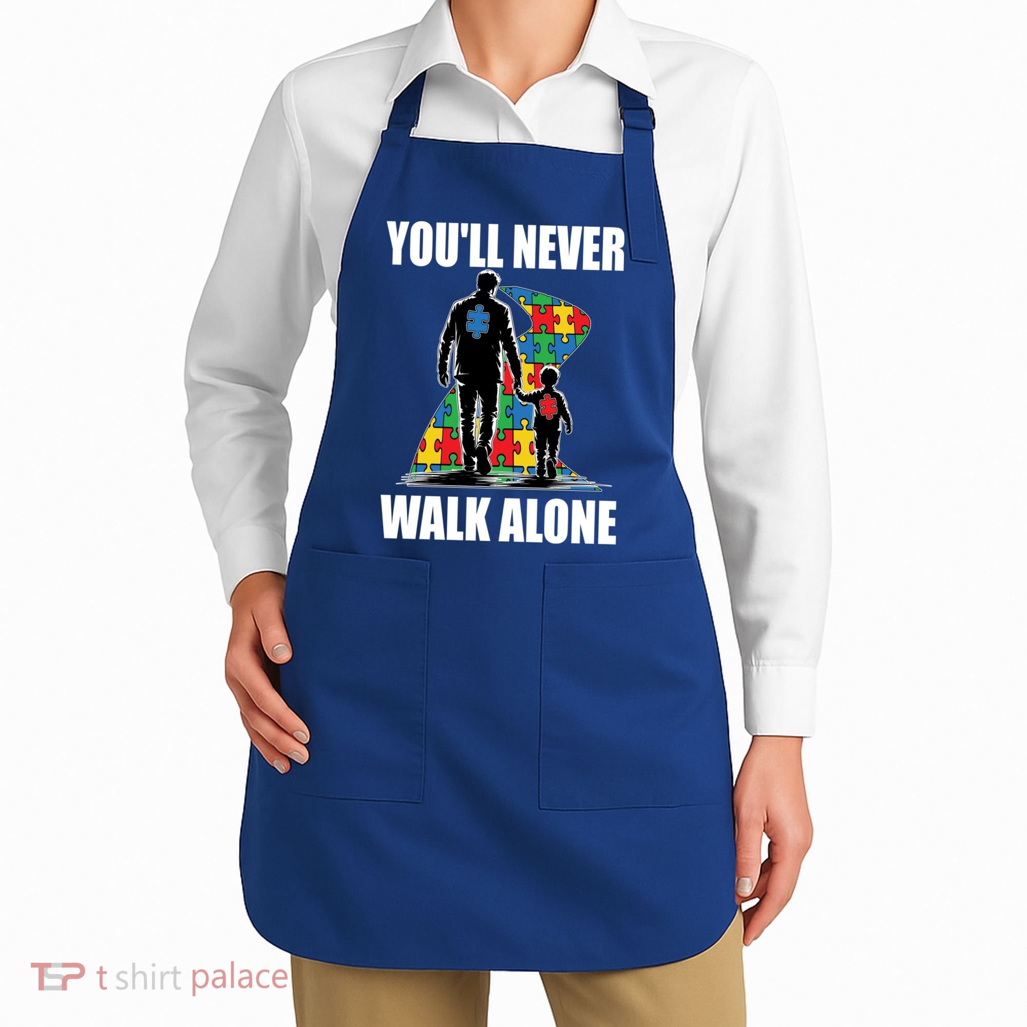 You'll Never Walk Alone Autism Awareness Dad Apron