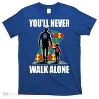 You'll Never Walk Alone Autism Awareness Dad T-Shirt thumb 0