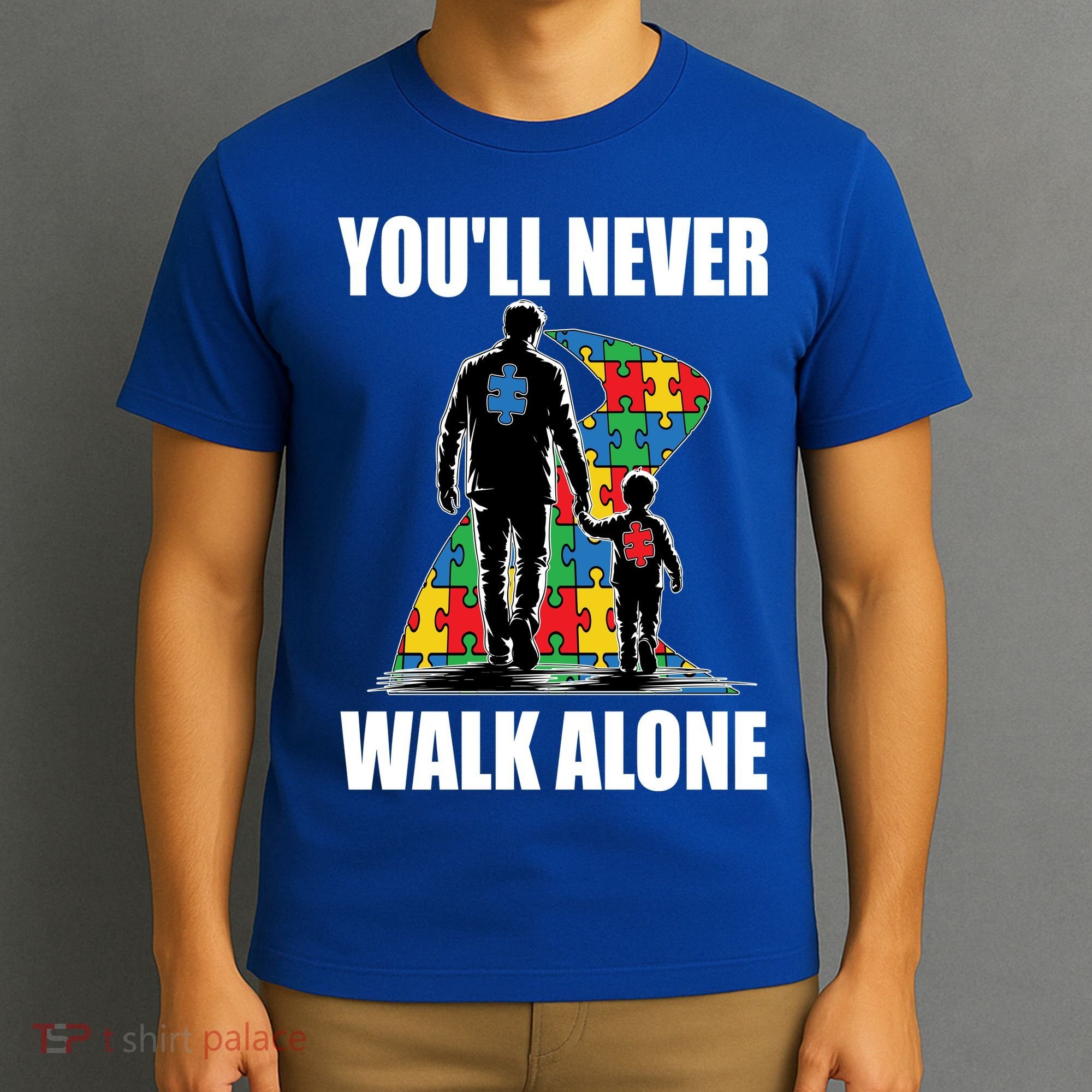 You'll Never Walk Alone Autism Awareness Dad T-Shirt