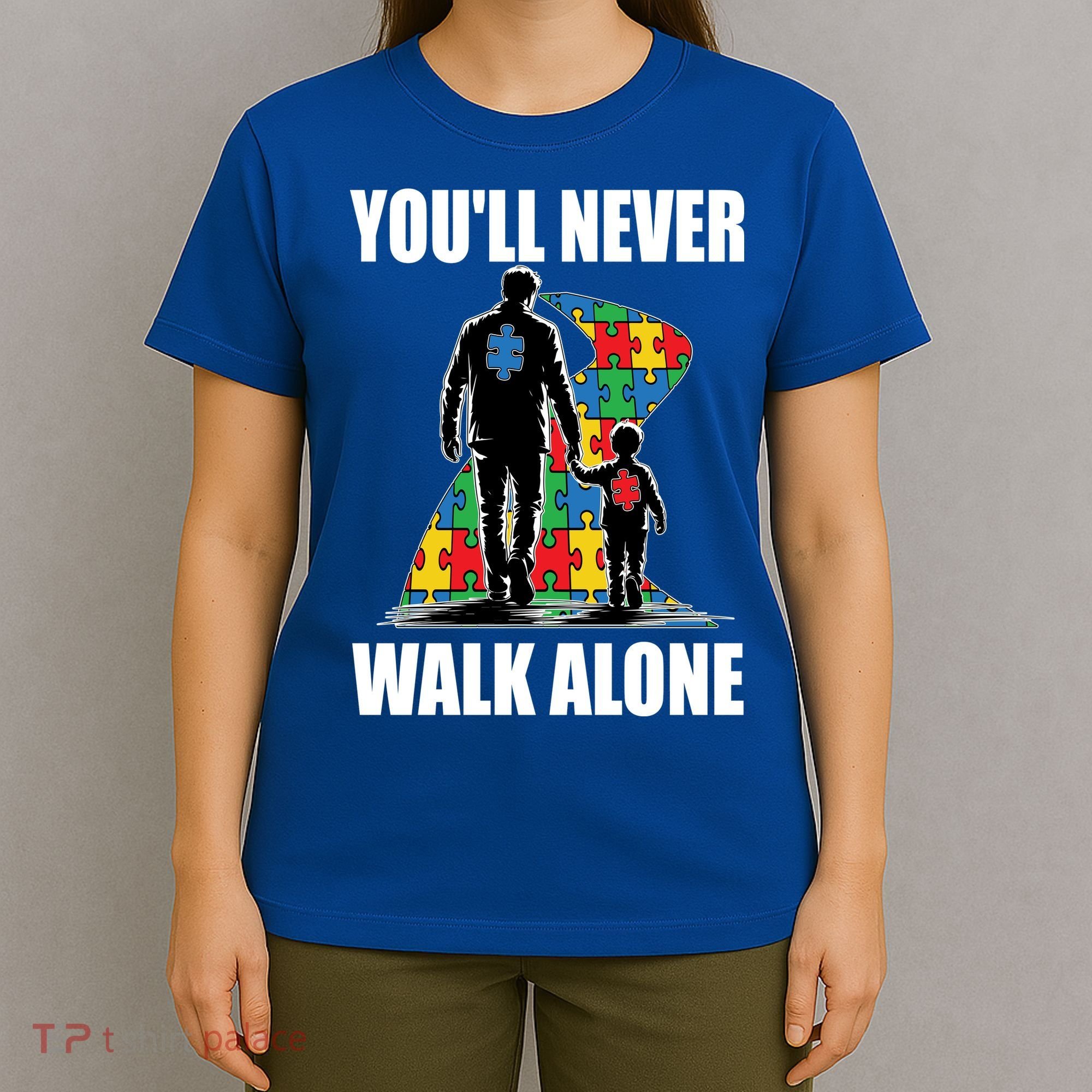 You'll Never Walk Alone Autism Awareness Dad T-Shirt