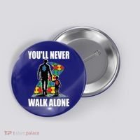 You'll Never Walk Alone Autism Awareness Dad Button thumb 0
