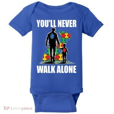 You'll Never Walk Alone Autism Awareness Dad Baby Bodysuit