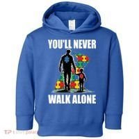 You'll Never Walk Alone Autism Awareness Dad Toddler Hoodie thumb 0