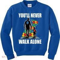 You'll Never Walk Alone Autism Awareness Dad Kids Sweatshirt thumb 0