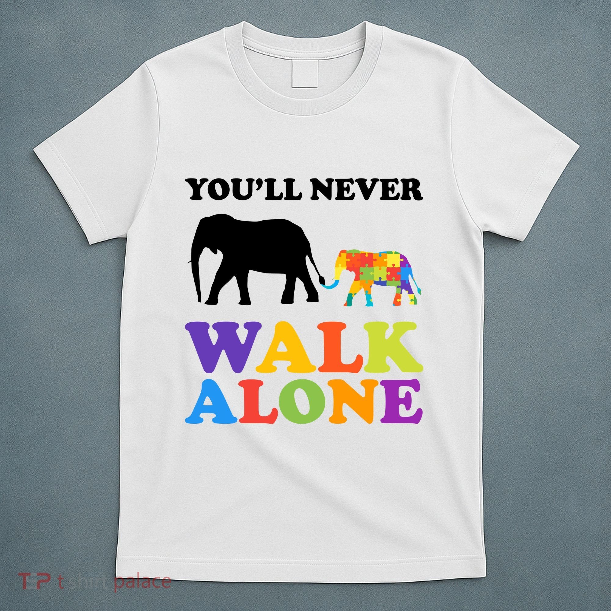 Youll Never Walk Alone Autism Awareness Elephant T-Shirt
