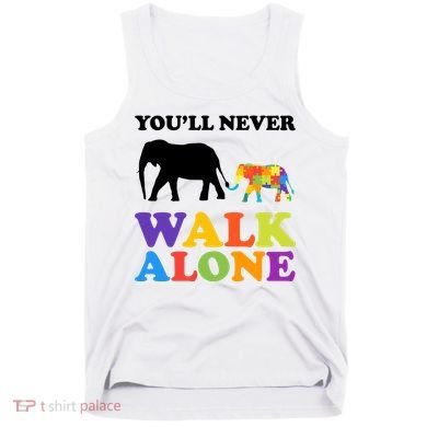Youll Never Walk Alone Autism Awareness Elephant Tank Top