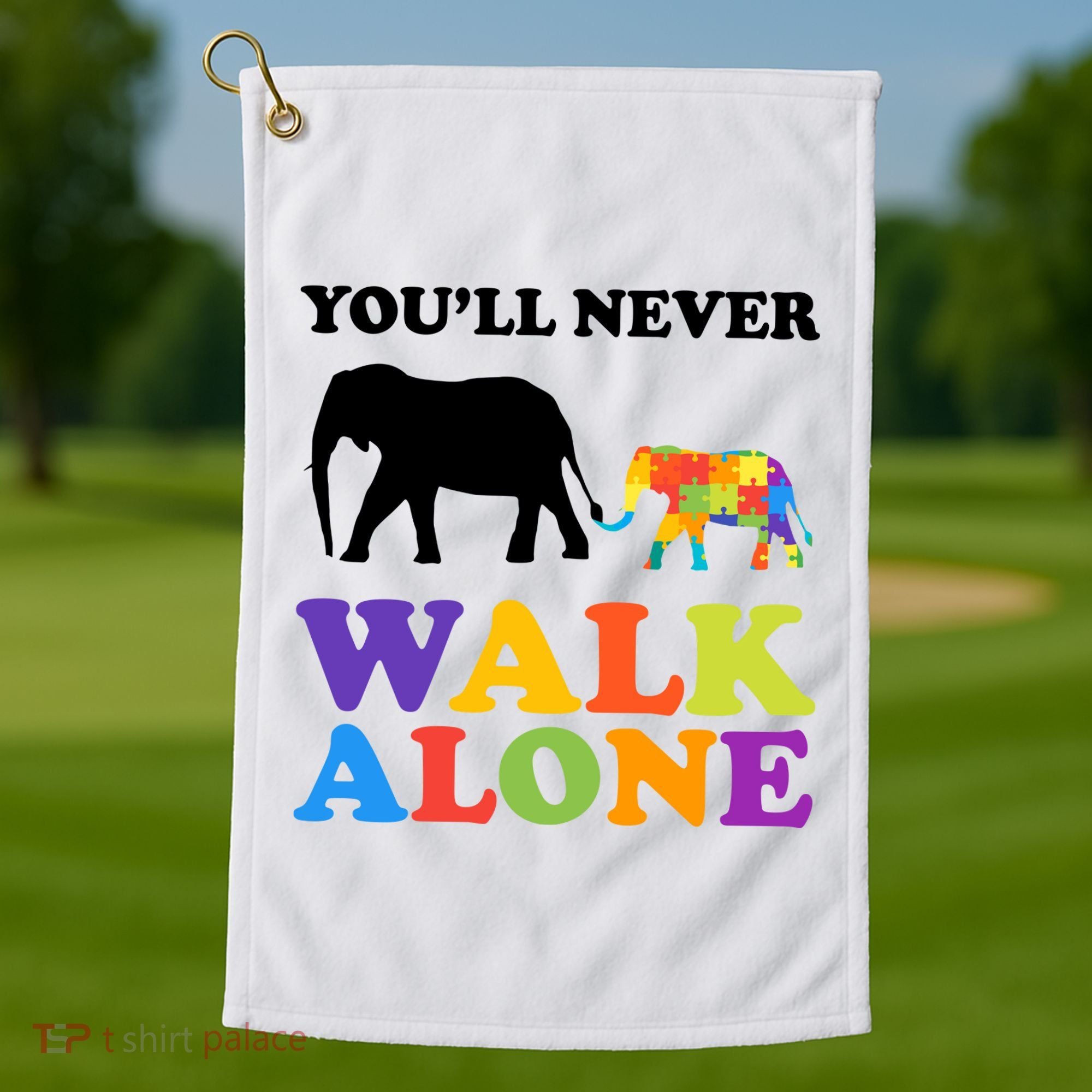 Youll Never Walk Alone Autism Awareness Elephant Golf Towel