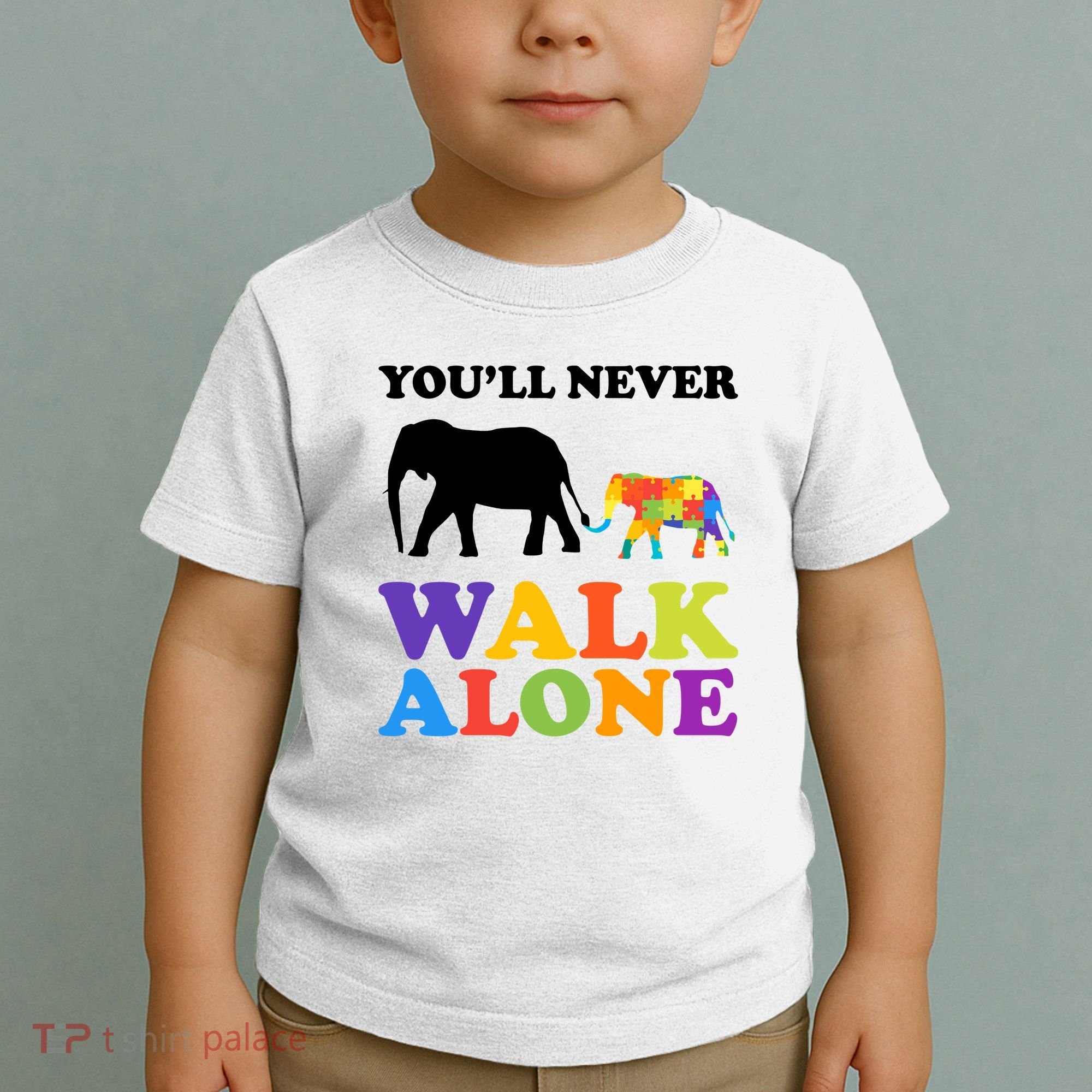 Youll Never Walk Alone Autism Awareness Elephant Toddler T-Shirt