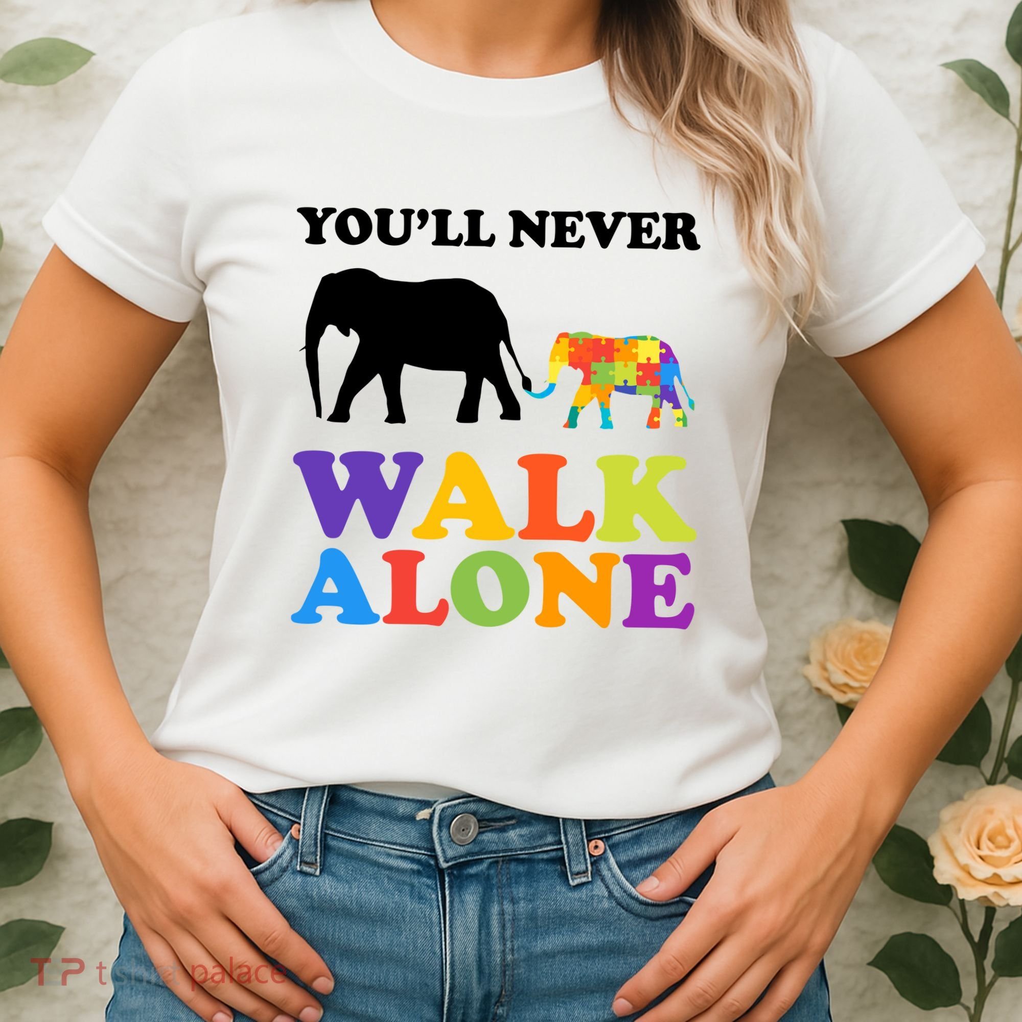 Youll Never Walk Alone Autism Awareness Elephant Women's T-Shirt