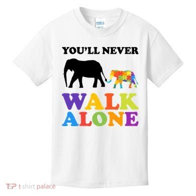 Youll Never Walk Alone Autism Awareness Elephant Kids T-Shirt