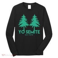 Yo Semite Go Vote Anti Trump Long Sleeve Shirt thumb 0
